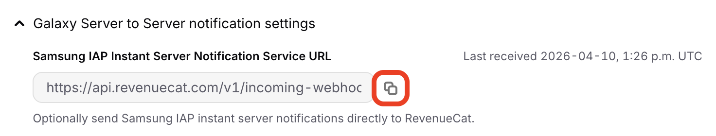 Copy the Samsung IAP Instant Server Notification Service URL from RevenueCat