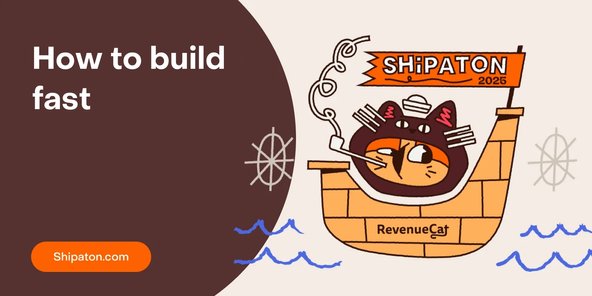 How to win Shipaton part 2: building fast