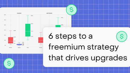 6 steps to design a freemium tier that drives upgrades 