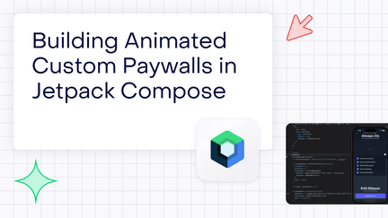 Building animated custom Paywalls in Jetpack Compose