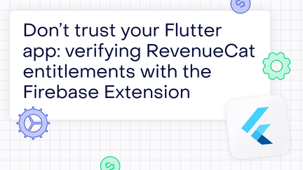 Don’t trust your Flutter app: verifying RevenueCat entitlements with the Firebase Extension