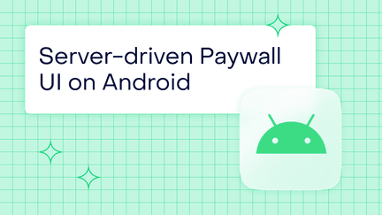 Server-driven paywalls on Android: rendering UI your binary has never seen