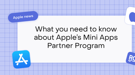 Apple’s App Store Mini Apps Partner Program: what app teams need to know