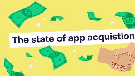 What app buyers really want: insights from 10 leading acquirers