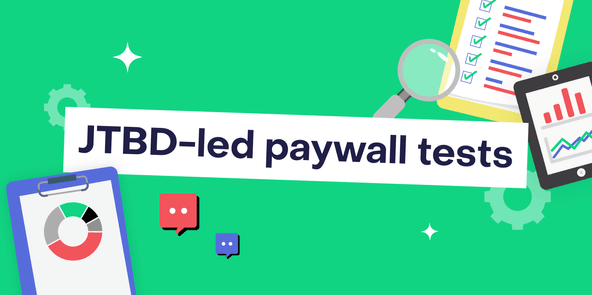 Sell the job, not the features: how JTBD paywalls boosted conversion by 169%